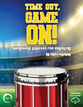 Time Out, Game On! Marching Band sheet music cover